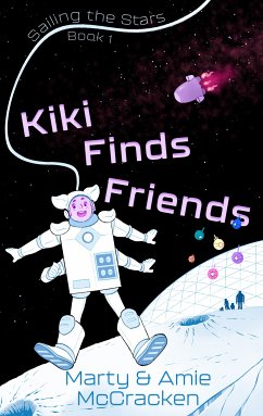 Kiki Finds Friends (eBook, ePUB) - McCracken, Amie; McCracken, Marty