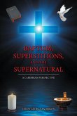Baptism, Superstitions, and the Supernatural (eBook, ePUB)