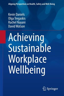 Achieving Sustainable Workplace Wellbeing (eBook, PDF) - Daniels, Kevin; Tregaskis, Olga; Nayani, Rachel; Watson, David
