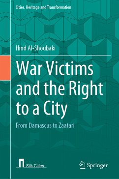 War Victims and the Right to a City (eBook, PDF) - Al-Shoubaki, Hind