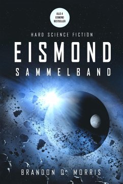 Eismond - der Sammelband (eBook, ePUB) - Morris, Brandon Q.