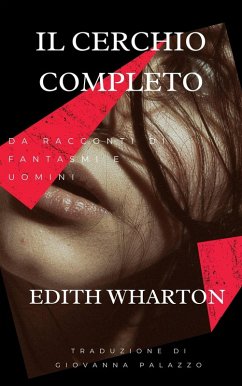 Il cerchio completo (eBook, ePUB) - Wharton, Edith