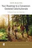 Your Roadmap to a Conversion-Centered Catechumenate (eBook, ePUB)