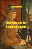 Maximilian und der Kampf um Burgund (eBook, ePUB)
