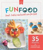 Fun Food - bunt, lustig und nicht nur für Kids (eBook, ePUB)