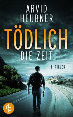 Tödlich die Zeit (eBook, ePUB) - Heubner, Arvid