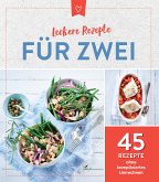 Leckere Rezepte für Zwei (eBook, ePUB)