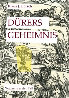 Dürers Geheimnis (eBook, ePUB) - Dorsch, Klaus J.