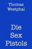 Die Sex Pistols (eBook, ePUB)