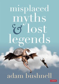 Misplaced Myths and Lost Legends (eBook, ePUB) - Bushnell, Adam