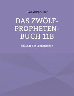 Das Zwölf-Propheten-Buch 11b (eBook, ePUB) - Schneider, Harald