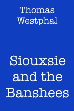 Siouxsie and the Banshees (eBook, ePUB) - Westphal, Thomas