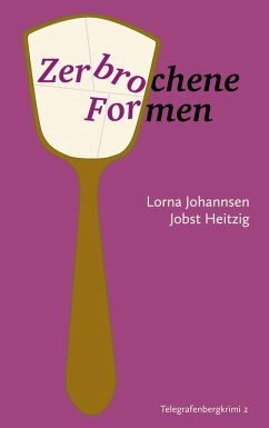 Zerbrochene Formen (eBook, ePUB) - Johannsen, Lorna; Heitzig, Jobst