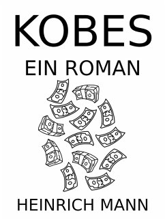 Kobes (eBook, ePUB) - Mann, Heinrich