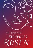 Die Anatomie blauroter Blüten (eBook, ePUB)