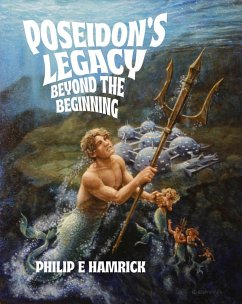 Beyond the Beginning (Poseidon's Legacy, #1) (eBook, ePUB) - Hamrick, Philip