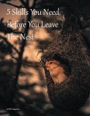 5 Skills You Need Before You Leave The Nest (eBook, ePUB)