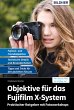 Objektive für das Fujifilm X-System... - Bild 1