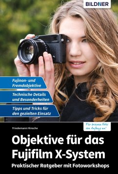 Objektive für das Fujifilm X-System (eBook, PDF) - Hinsche, Friedemann