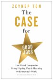 The Case for Good Jobs (eBook, ePUB)
