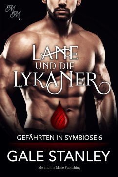 Lane und die Lykaner (eBook, ePUB) - Stanley, Gale