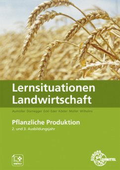 Lernsituationen Landwirtschaft - Aumüller, Martin;Dürnegger, Christin;Eckl, Johannes