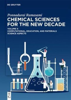 Computational, Education, and Materials Science Aspects / Ponnadurai Ramasami: Chemical Sciences for the New Decade Volume 3 - Ponnadurai Ramasami