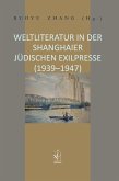 Weltliteratur in der Shanghaier jüdischen Exilpresse (1939-1947)