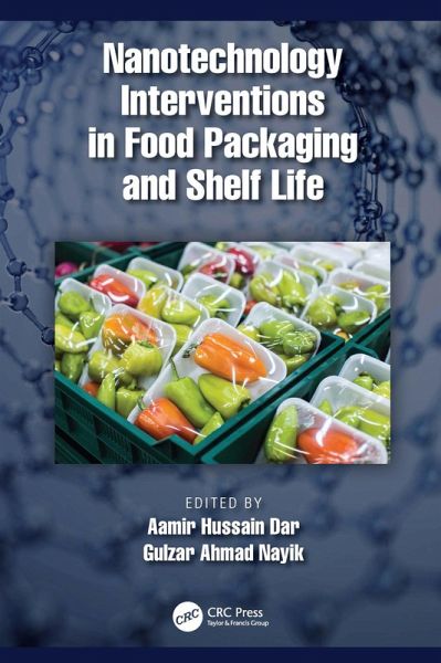 Nanotechnology Interventions in Food Packaging and Shelf Life (eBook, ePUB) Nanotechnology Interventions in Food Packaging and Shelf Life (eBook, ePUB)