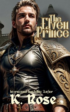 The Elven Prince (eBook, ePUB) - Rose, K.