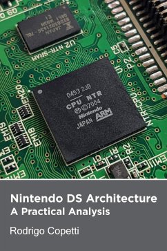 Nintendo DS Architecture (Architecture of Consoles: A Practical Analysis, #14) (eBook, ePUB) - Copetti, Rodrigo