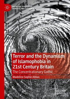 Terror and the Dynamism of Islamophobia in 21st Century Britain - Abbas, Madeline-Sophie