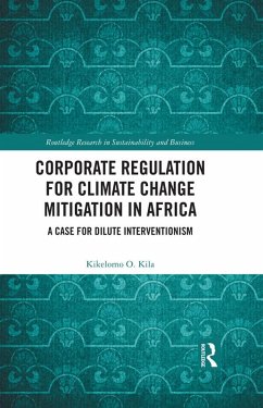 Corporate Regulation for Climate Change Mitigation in Africa (eBook, PDF) - Kila, Kikelomo O.