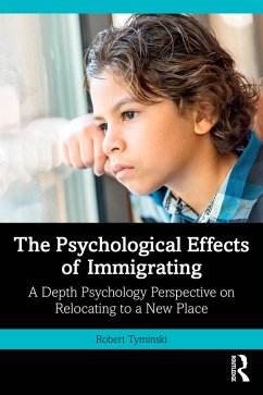The Psychological Effects of Immigrating (eBook, ePUB) - Tyminski, Robert