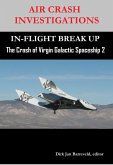 AIR CRASH INVESTIGATIONS - THE CRASH OF VIRGIN GALACTIC SPACESHIP 2 (eBook, ePUB)