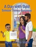 A Day with Dad Simeon Thinks Business (eBook, ePUB)