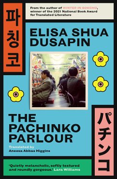 The Pachinko Parlour (eBook, ePUB) - Dusapin, Elisa Shua