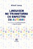 Linguagem no Transtorno do Espectro do Autismo (eBook, ePUB)