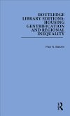 Routledge Library Editions: Housing Gentrification and Regional Inequality (eBook, PDF) Routledge Library Editions: Housing Gentrification and Regional Inequality (eBook, PDF)