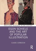 Egon Schiele and the Art of Popular Illustration (eBook, ePUB)