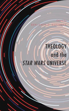 Theology and the Star Wars Universe (eBook, ePUB) Cover Theology and the Star Wars Universe (eBook, ePUB)