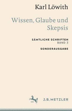 Karl Löwith: Wissen, Glaube und Skepsis - Löwith, Karl