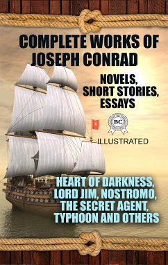 Complete Works of Joseph Conrad. Novels, Short stories, Essays. Illustrated (eBook, ePUB) - Conrad, Joseph