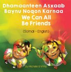 We Can All Be Friends (Somali-English) (eBook, ePUB)