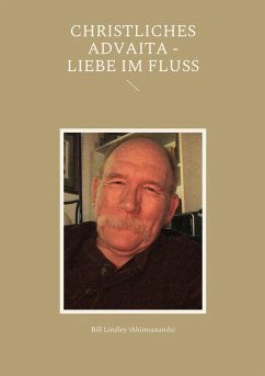 Christliches Advaita - Liebe im Fluss - Lindley, Bill