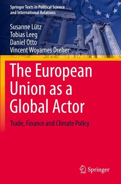 The European Union as a Global Actor - Lütz, Susanne;Leeg, Tobias;Otto, Daniel