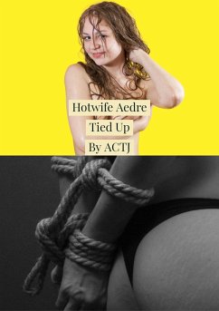 Cover Hotwife Aedre Tied Up (eBook, ePUB)