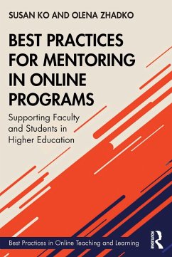 Best Practices for Mentoring in Online Programs (eBook, ePUB) - Ko, Susan; Zhadko, Olena
