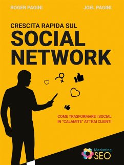 Crescita rapida sul social network (eBook, ePUB) - Pagini, Joel; Pagini, Roger