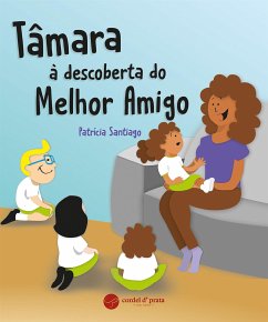 Tâmara à descoberta do Melhor Amigo (fixed-layout eBook, ePUB) - Santiago, Patrícia